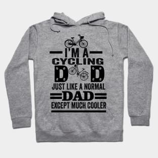 I am a  cycling dad Hoodie